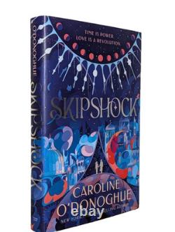 SIGNED Dated Skipshock Caroline O'Donoghue 1st Edition 1st Print Hardcover Book