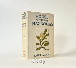 SIGNED House with the Magnolias, Ralph Arnold. 1931 1st Edition in Dust Jacket