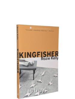 SIGNED Kingfisher Rozie Kelly Paperback 1st Edition 1st Print Collectible Book