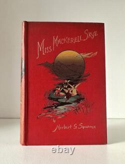 SIGNED Miss Mackerell Skye, Herbert S. Squance. 1894 1st Edition Fairy Tales