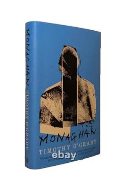 SIGNED Monaghan Timothy O'Grady 1st Edition 1st Print Hardcover Collectible Book