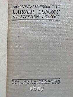 SIGNED Moonbeams from the Larger Lunacy, Stephen Leacock. 1916. 1st Edition