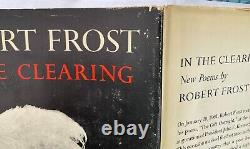 SIGNED Robert Frost 1962 In The Clearing 1st edition Poetry Inscribed