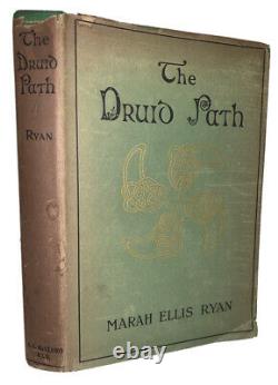 SIGNED, THE DRUID PATH, by MARAH ELLIS RYAN, HCDJ, 1917, 1st Edition, DRUIDISM