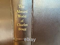 SIGNED The Absurd World Of Charles Bragg Leather Book 1st Edition Art Etching