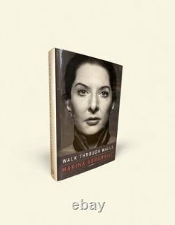 SIGNED Walk Through Walls by Marina Abramovic 1st Print 1st Edition Hardback NEW