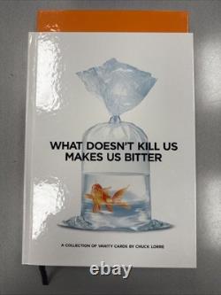 SIGNED What Doesn't Kill Us Makes Us Bitter Chuck Lorre 1st Edition In Slip 2012