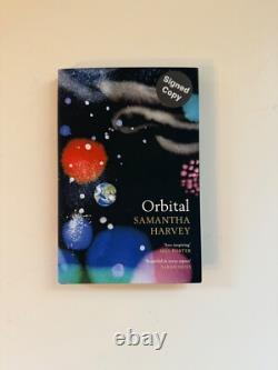 SIGNED by Samantha Harvey Orbital Booker Prize Winner 1st edition