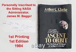 SIGNED to Head of NASA! Arthur C Clarke 1st/1st Ascent to Orbit James Beggs 1984