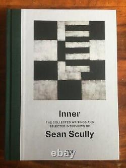 Sean Scully, Inner Collected Writings, 2016 1st Edition Hardcover New Signed