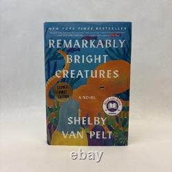 Shelby Van Pelt / REMARKABLY BRIGHT CREATURES Signed 1st Edition 2022