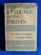 Signed 1st Edition A Village By The Jordan Joseph Baratz 1957 HC withDJ