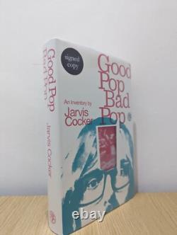 Signed-1st Edition-Good Pop, Bad Pop by Jarvis Cocker-New