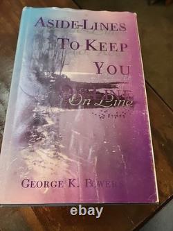 Signed 1st Edition Of Aside-Lines To Keep You On Line By George K. Bowers