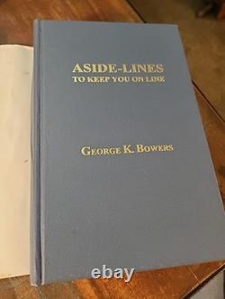 Signed 1st Edition Of Aside-Lines To Keep You On Line By George K. Bowers