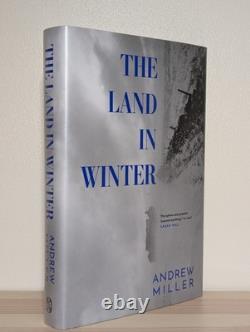 Signed-1st Edition-The Land in Winter by Andrew Miller