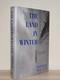 Signed-1st Edition-The Land in Winter by Andrew Miller
