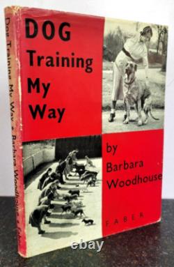 Signed Dog Training My Way by Barbara Woodhouse 1954 1st Edition Hardback