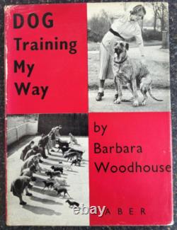 Signed Dog Training My Way by Barbara Woodhouse 1954 1st Edition Hardback