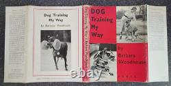 Signed Dog Training My Way by Barbara Woodhouse 1954 1st Edition Hardback