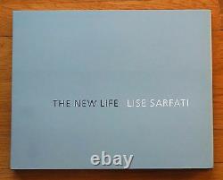 Signed Lise Sarfati The New Life 2005 1st Edition & 1st Printing Fine