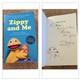Signed Zippy and Me Book By Ronnie Le drew