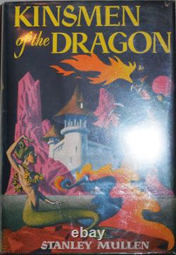 Stanley Mullen / Kinsmen of the Dragon Signed 1st Edition 1951