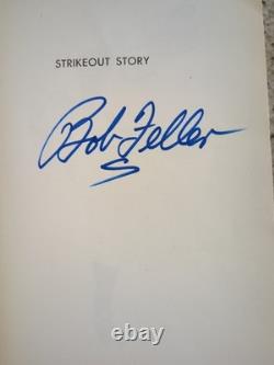 Strikeout Story - Signed By Bob Feller - 1947 Barnes, 1st Edition