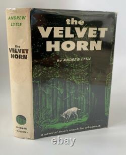 THE VELVET HORN Andrew Lytle SIGNED 1st Edition HC/DJ 1957