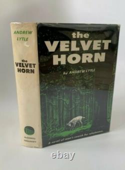 THE VELVET HORN Andrew Lytle SIGNED 1st Edition HC/DJ 1957