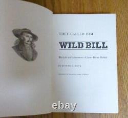 THEY CALLED HIM WILD BILL (Hickok) by Joseph G. Rosa SIGNED 1st EDITION HCDJ