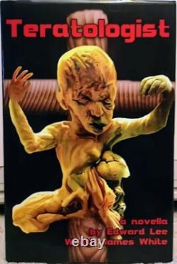 Teratologist SIGNED by Edward Lee & Wrath James White 1st Edition, Limited
