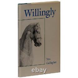 Tess Gallagher / Willingly Signed Limited 1st Edition 1984