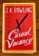 The Casual Vacancy J K Rowling Signed 1st Edition with Hologram