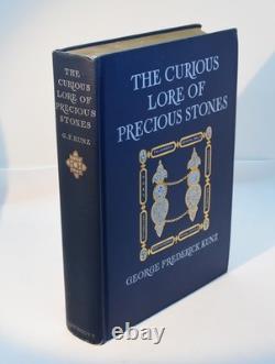 The Curious Lore Of Precious Stones Signed 1st Edition 1913 George F. Kunz