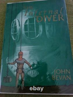 The Infernal Diver By John Bevan, signed copy No 888 of 1000