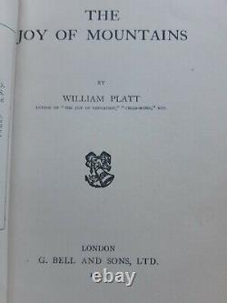 The Joy of Mountains William Platt 1921 1st Ed. Signed Good Condition