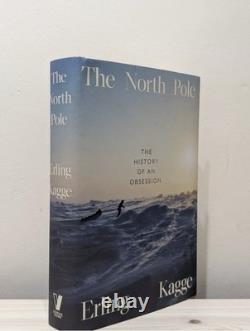 The North Pole Erling Kagge Hardback 1st Edition Signed By Author