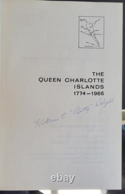 The Queen Charlotte Islands 1774-1966, Signed 1st Edition Kathleen Dalzell, 1968