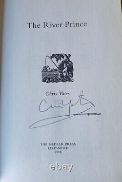 The River Prince by Chris Yates. 1st edition, signed. Very good condition