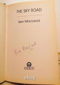 The Sky Road SIGNED Ken MacLeod First (1st) Edition Orbit 1999 BSFA Best Novel