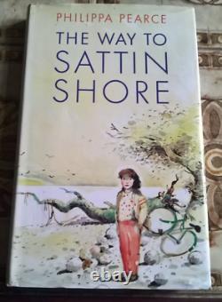 The Way to Sattin Shore by Philippa Pearce, SIGNED 1st edn 1st imp. Hb dj