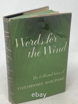 Theodore Roethke / WORDS FOR THE WIND SIGNED 1st Edition 1958 Theodore Roethke / WORDS FOR THE WIND SIGNED 1st Edition 1958
