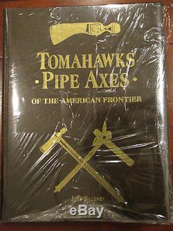 Tomahawks & Pipe Axes of the American Frontier-Signed by John Baldwin