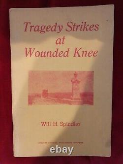 Tragedy Strikes at Wounded Knee, Will H. Spindler, 1955, Signed 1st Edition