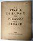 UNIQUE book SIGNED by Picasso LE VISAGE DE LA PAIX Eluard original litho 110/150
