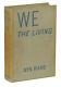 We the Living SIGNED by AYN RAND First Edition 1st Printing April 1936