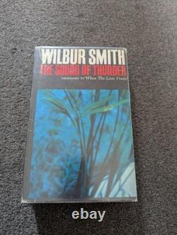 Wilbur Smith The Sound of Thunder 1st Edition Signed with Quote Very Rare