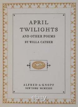 Willa Cather / April Twilights and Other Poems SIGNED 1st Edition 1923