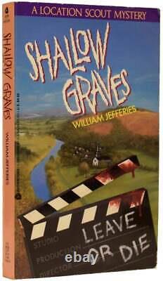 William JEFFERIES / Shallow Graves A Location Scout Mystery Signed 1st Edition